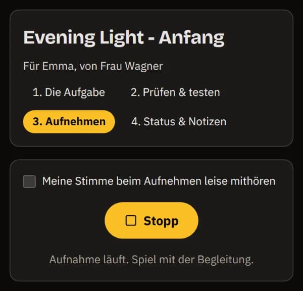 Aufnahme auf einem Handy: Meine Stimme beim Aufnehmen leise hören, die Stopp-Taste und Aufnahme läuft. Spiel zur Begleitung mit.
