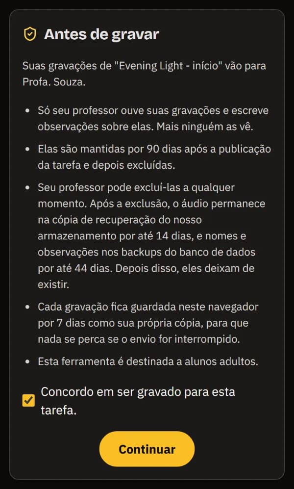 Antes de gravar, no celular: as gravações vão apenas para o professor, por quanto tempo ficam guardadas, a concordância marcada e Continuar.