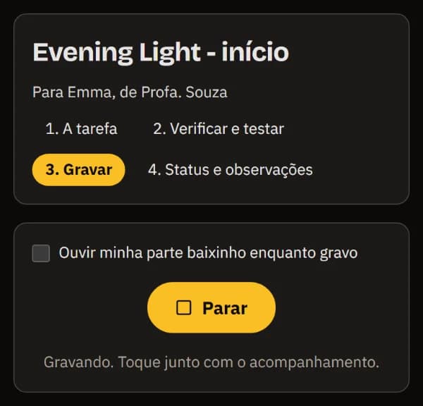 Gravação no celular: Ouvir minha parte baixinho durante a gravação, o botão Parar e Gravando. Toque junto com o acompanhamento.