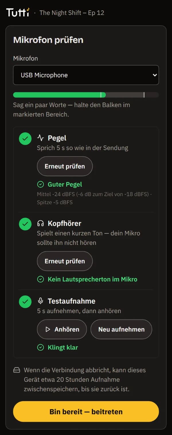 Der Mikrofon-Check mit Häkchen bei Pegel, Kopfhörer und Testaufnahme, und die Schaltfläche Bin bereit — beitreten.