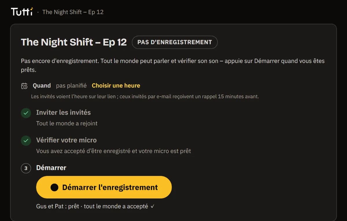 La liste entièrement cochée, Gus et Pat prêts, et le bouton Démarrer l'enregistrement.