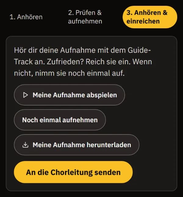 Anhören & einreichen: Meine Aufnahme abspielen, Noch einmal aufnehmen, Meine Aufnahme herunterladen und An die Chorleitung senden.