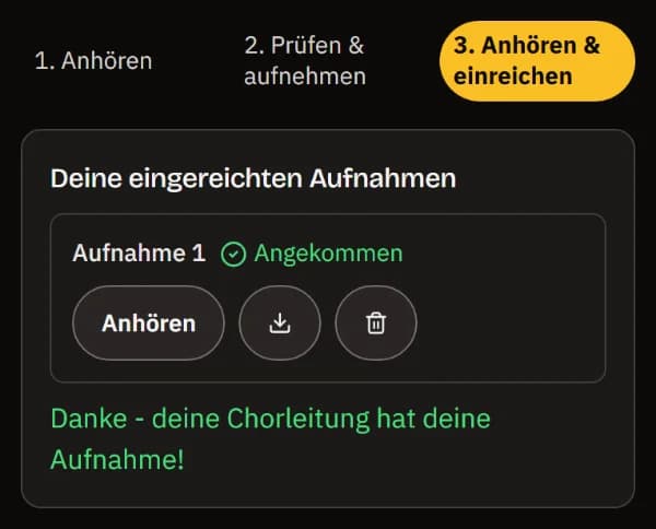Aufnahme 1 angekommen, mit Anhören, Herunterladen und Löschen, und Danke - deine Chorleitung hat deine Aufnahme!