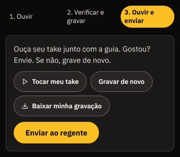 Ouvir e enviar: Tocar meu take, Gravar de novo, Baixar minha gravação e Enviar ao regente.