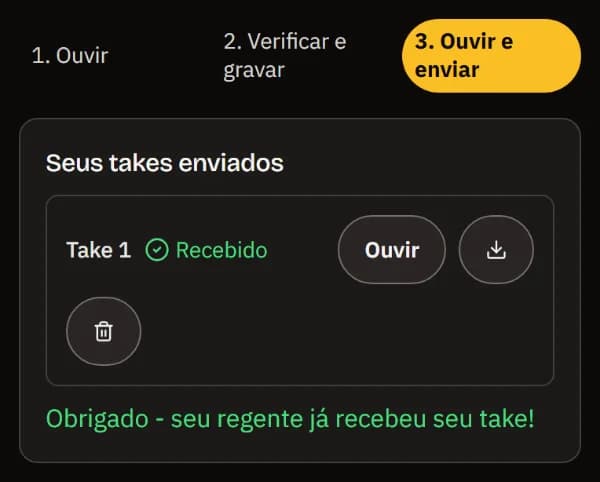 Take 1 recebido, com ouvir, baixar e apagar, e Obrigado - seu regente já recebeu seu take!