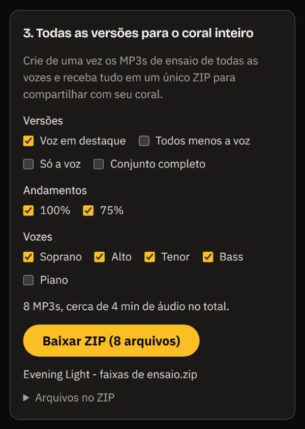 Todas as versões para o coral: voz destacada a 100% e 75% para Soprano, Alto, Tenor e Bass, 8 MP3, Baixar ZIP e o nome do ZIP.